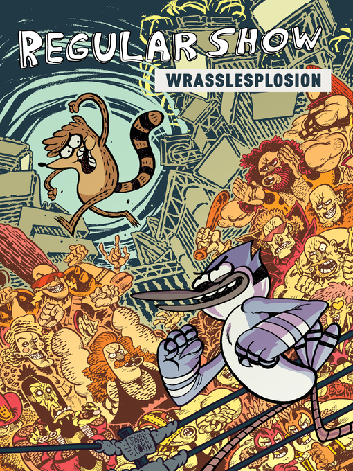 Title details for Regular Show: Wrasslesplosion by Ryan Ferrier - Available